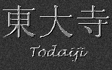 Japanese Characters for Todaiji